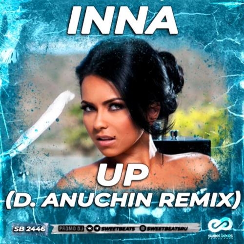 UP (D. Anuchin Remix) - INNA