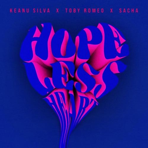 Hopeless Heart - Keanu Silva & Toby Romeo feat. Sacha