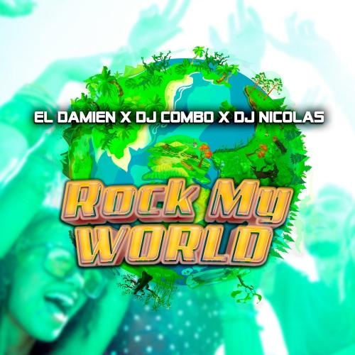 Rock My World (Radio Edit) - El DaMieN feat. DJ Combo & DJ Nicolas