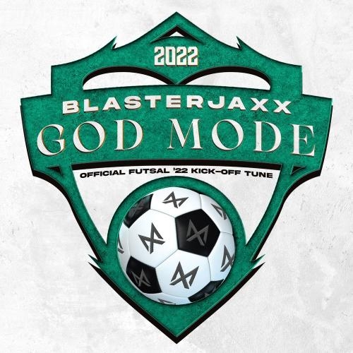 God Mode (Official Futsal 22 Kick-off Tune) - BlasterJaxx