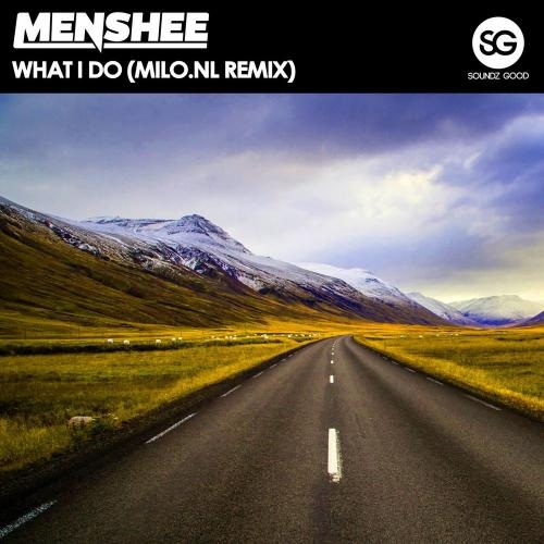 What I Do (Milo.nl Remix) - Menshee