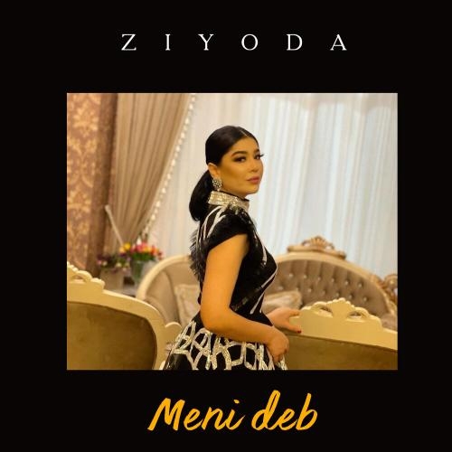 Meni deb (2021) - Ziyoda