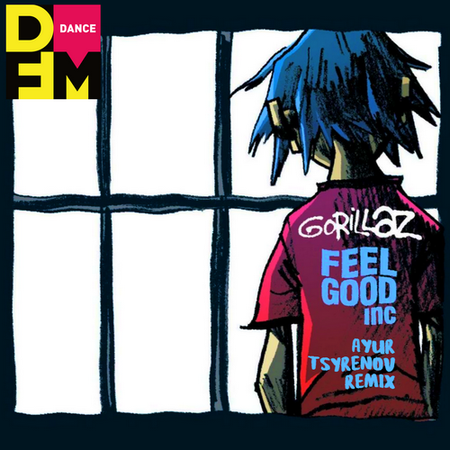 Feel Good Inc. (Ayur Tsyrenov DFM Remix) - Gorillaz