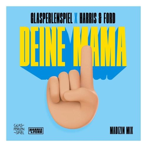 Deine Mama (Madizin Mix) - Glasperlenspiel feat. Harris x Ford