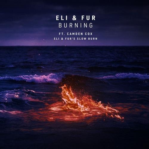 Burning (Eli x Fur Is Slow Burn) - Eli x Fur feat. Camden Cox