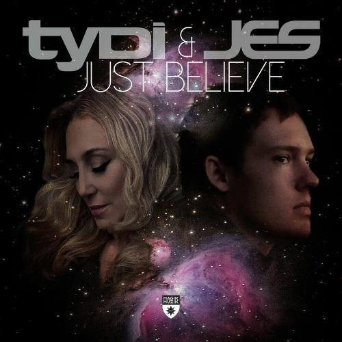 Just Believe - Tydi feat. JES