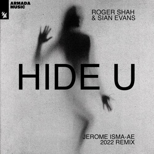 Hide U (Jerome Isma-ae 2022 Remix) - Roger Shah feat. Sian Evans