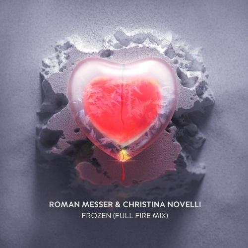 Frozen (Full Fire Mix) - Roman Messer feat. Christina Novelli