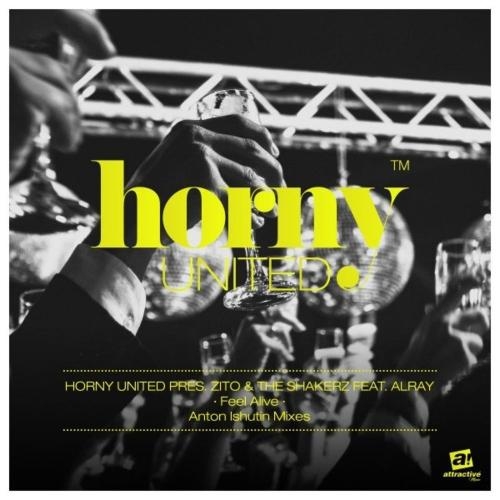 Feel Alive (Anton Ishutin Radio Mix) - Horny United & Zito & The Shakerz feat. Alray