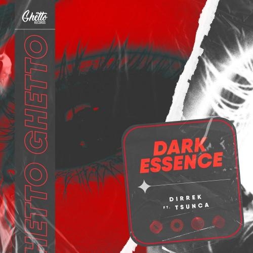 Dark Essence - Dirrek feat. Tsunca