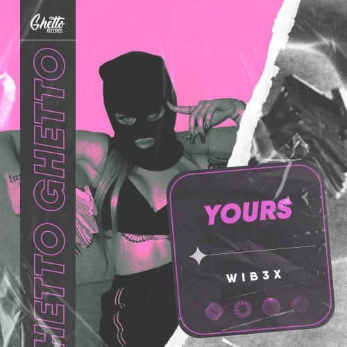 Yours - WIB3X