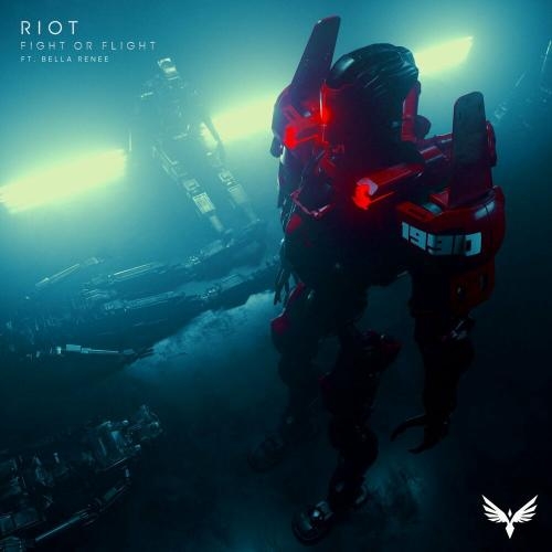 Fight Or Flight - Riot feat. Bella Renee