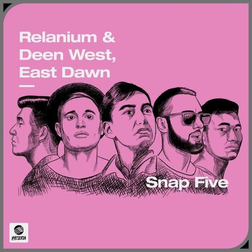 Snap Five - Relanium feat. Deen West & East Dawn