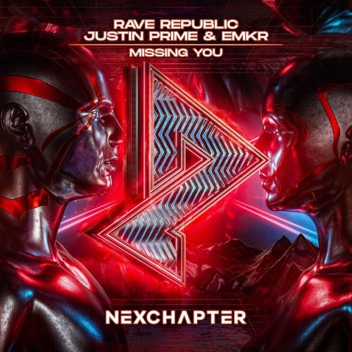 Missing You - Rave Republic faet. Justin Prime & EMKR