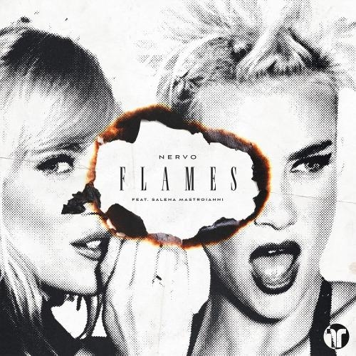 Flames - Nervo feat. Salena Mastroianni