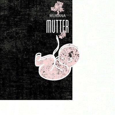 Mutter - MURANA