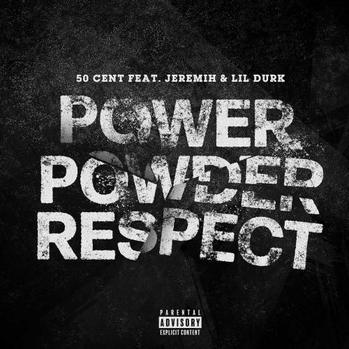 Power Powder Respect - 50 Cent feat. Jeremih & Lil Durk