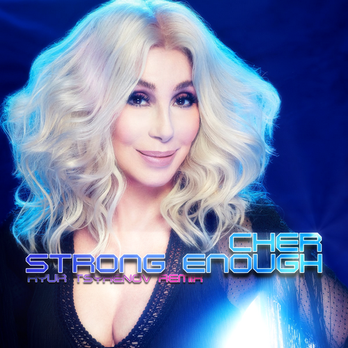 Strong Enough (Ayur Tsyrenov Remix) - Cher