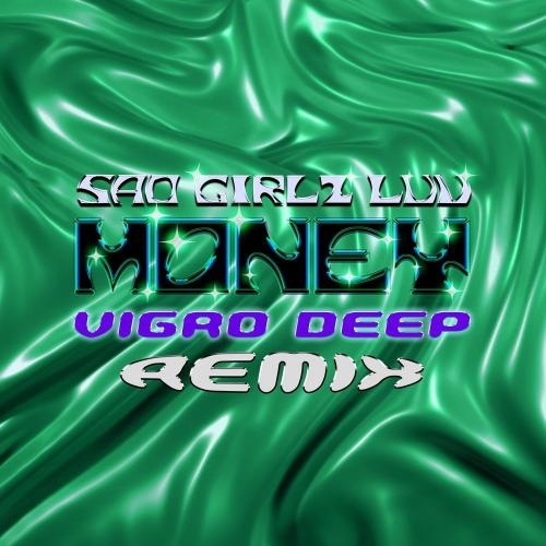 Sad Girlz Luv Money (Vigro Deep Amapiano Remix) - Amaarae & Kali Uchis feat. Moliy