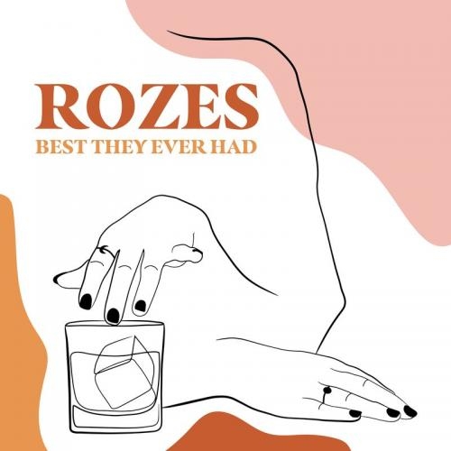 Best They Ever Had - ROZES