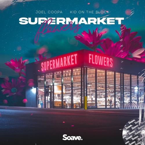 Supermarket Flowers - Joel Coopa feat. Kid On The Block