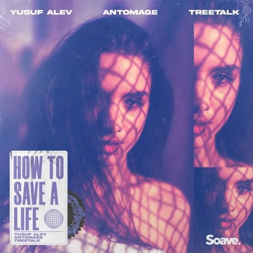 How To Save A Life - Yusuf Alev x Antomage feat. Treetalk