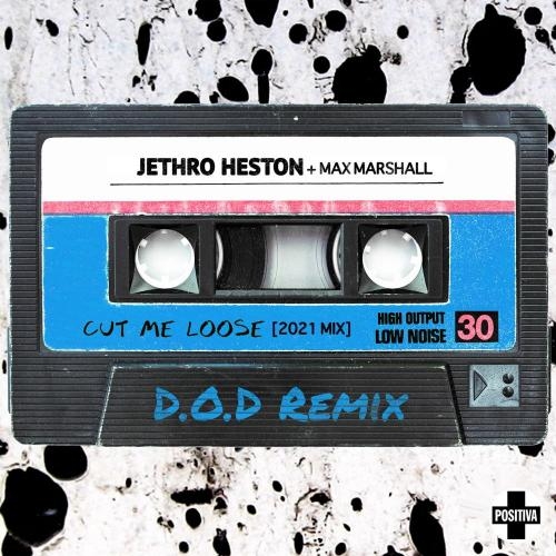 Cut Me Loose (D.O.D Remix) - Jethro Heston feat. Max Marshall