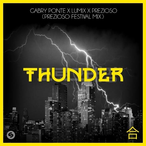 Thunder (Prezioso Festival Mix) - Gabry Ponte & LUM!X feat. Prezioso