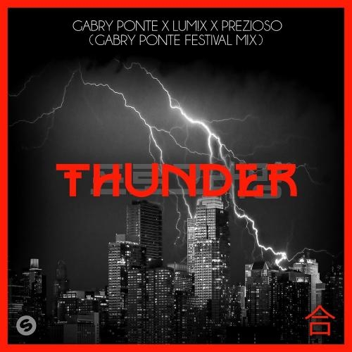 Thunder (Gabry Ponte Festival Mix) - Gabry Ponte & LUM!X feat. Prezioso