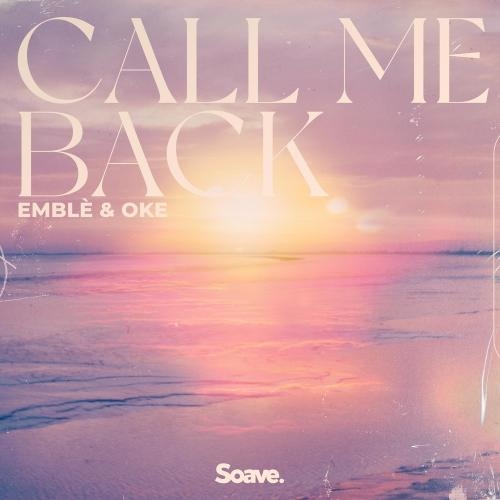 Call Me Back - Emble feat. Oke