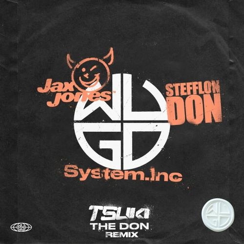 The Don (Tsuki Remix) - System.Inc feat. Jax Jones & Stefflon Don