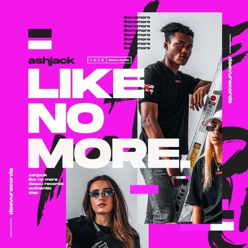 Like No More - Ashjack