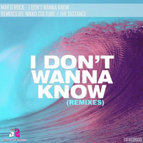 I Don't Wanna Know (The Distance Remix) - Mar G Rock