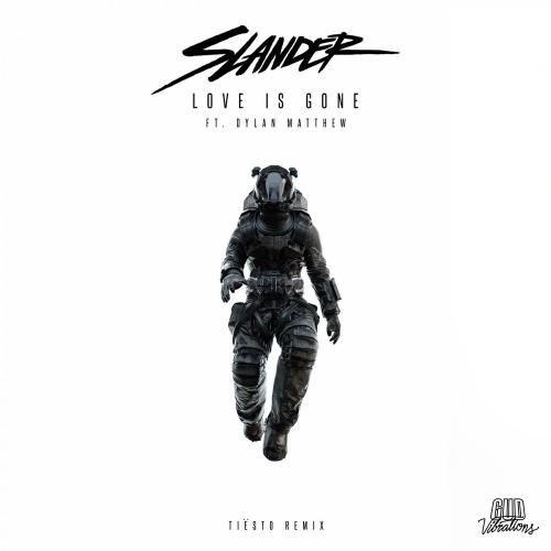 Love Is Gone (Tiesto Remix) - Slander feat. Dylan Matthew