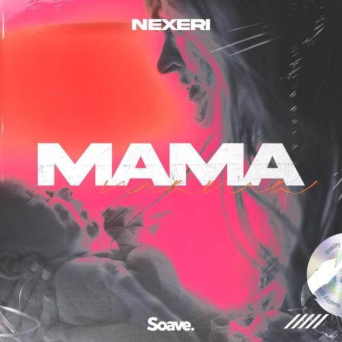 Mama - Nexeri