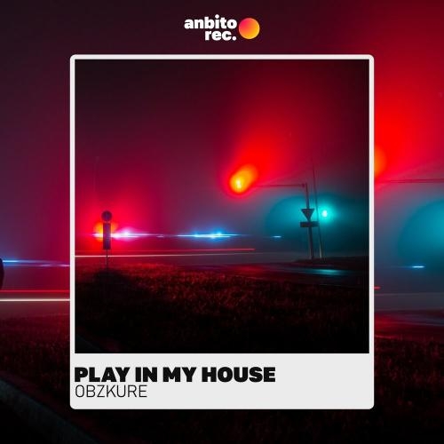 Play in My House - Obzkure