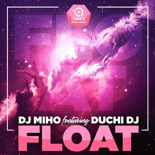 Float - DJ Miho