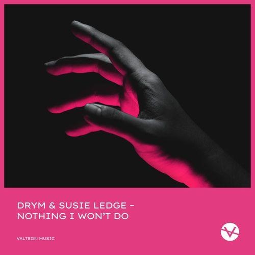 Nothing I Won-'t Do (Extended Mix) - DRYM