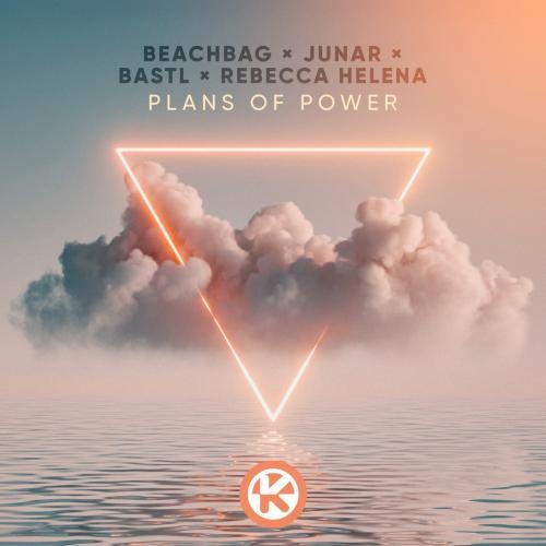 Plans Of Power - Beachbag feat. JUNAR x BASTL x Rebecca Helena