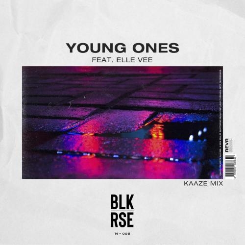 Young Ones (KAAZE Mix) - BLK RSE feat. Elle Vee