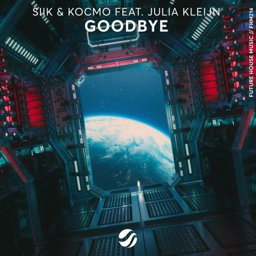 Goodbye - Siik & Kocmo feat. Julia Kleijn