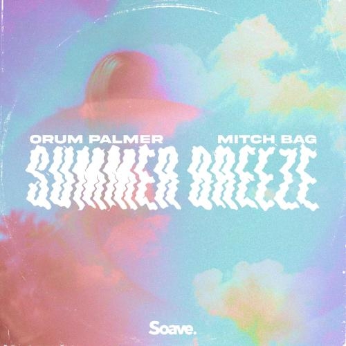 Summer Breeze - Orum Palmer feat. Mitch Bag