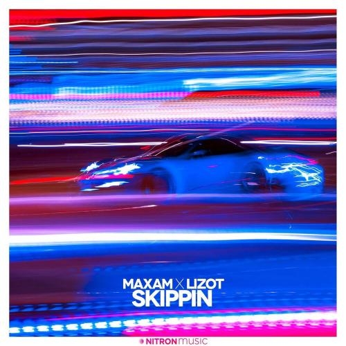 Skippin - Maxam feat. Lizot