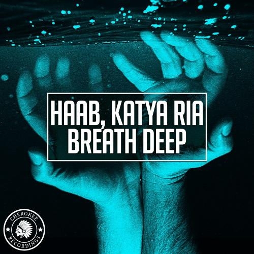 Breath Deep - HAAB feat. Katya Ria