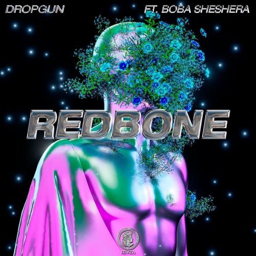 Redbone - Boba Sheshera & Dropgun