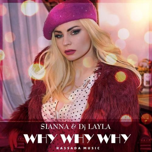 Why Why Why - Sianna & Dj Layla