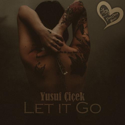 Let It Go - Yusuf Cicek