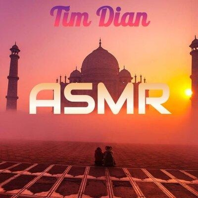 ASMR - Tim Dian