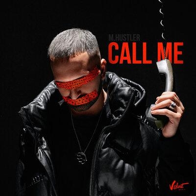 Call Me - M.Hustler