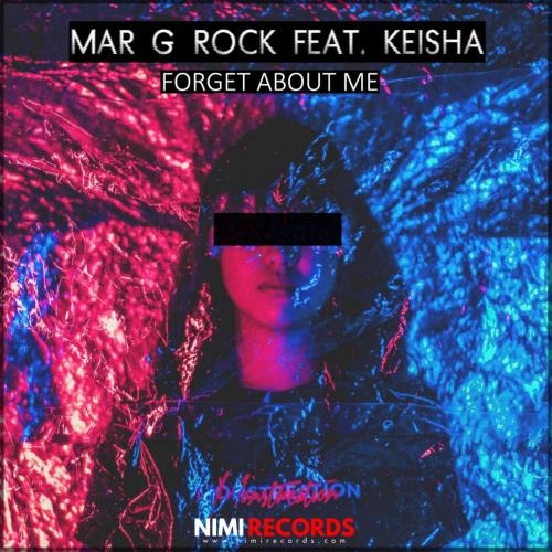 Forget About Me (Radio Mix) - Mar G Rock feat. Keisha